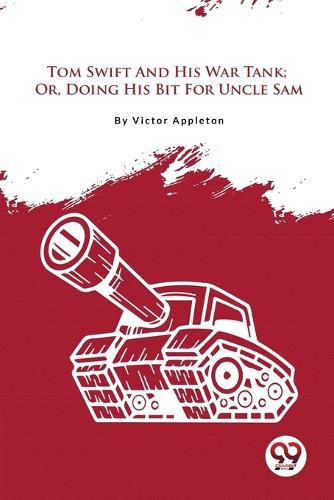 Tom Swift and His War Tank