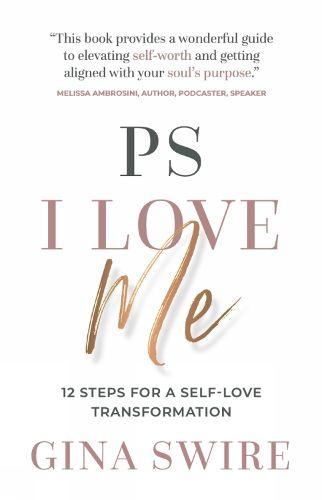 Cover image for PS I Love Me: 12 Steps for a Self-Love Transformation