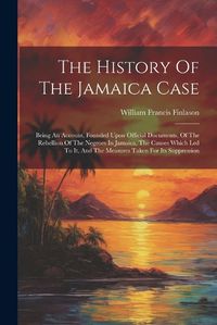 Cover image for The History Of The Jamaica Case