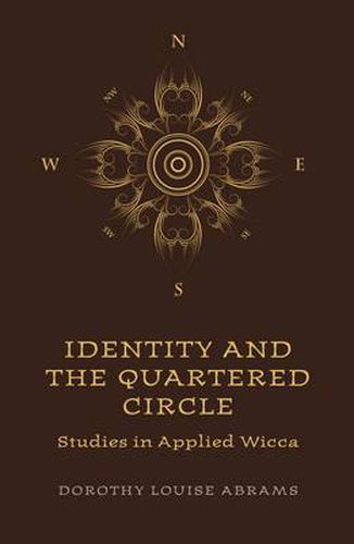 Cover image for Identity and the Quartered Circle - Studies in Applied Wicca