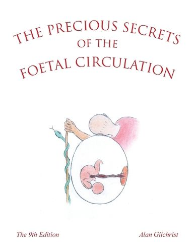 Cover image for The Precious Secrets of the Foetal Circulation