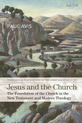 Cover image for Jesus and the Church: The Foundation of the Church in the New Testament and Modern Theology