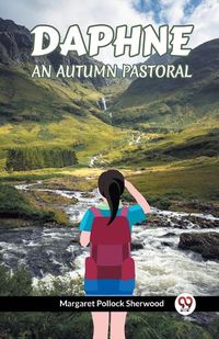 Cover image for Daphne an Autumn Pastoral