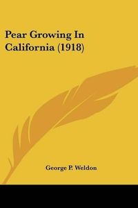 Cover image for Pear Growing in California (1918)