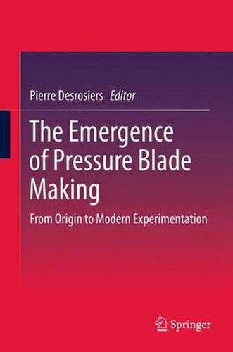 Cover image for The Emergence of Pressure Blade Making: From Origin to Modern Experimentation