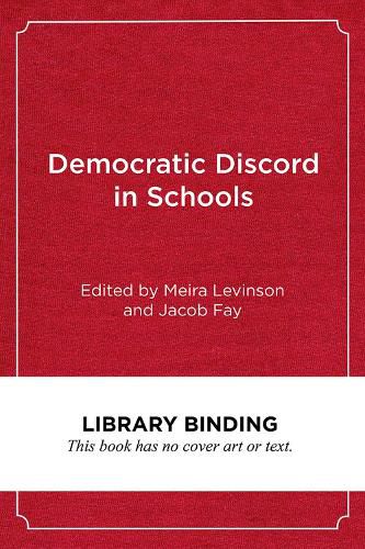 Cover image for Democratic Discord in Schools: Cases and Commentaries in Educational Ethics