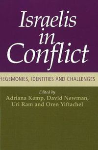 Cover image for Israelis in Conflict: Hegemonies, Identities & Challenges