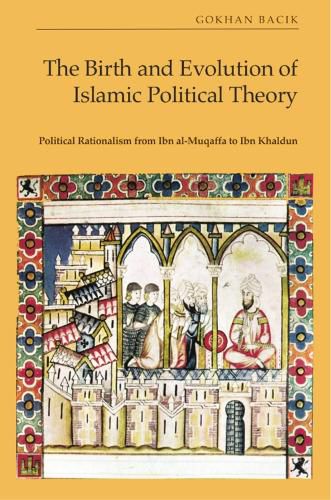 The Birth and Evolution of Islamic Political Theory