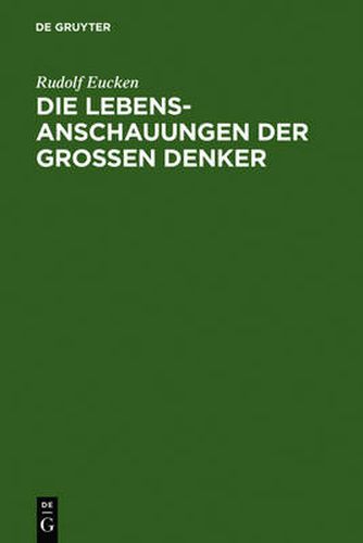 Die Lebensanschauungen der grossen Denker