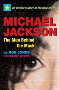 Cover image for Michael Jackson: The man behind the mask