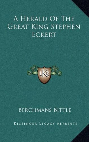 Cover image for A Herald of the Great King Stephen Eckert