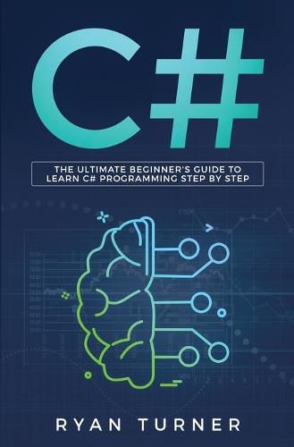 Cover image for C#: The Ultimate Beginner's Guide to Learn C# Programming Step by Step