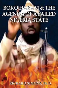 Cover image for Boko Haram: & The Agenda of a Failed Nigeria State