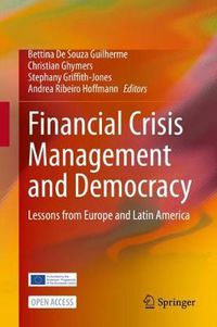 Cover image for Financial Crisis Management and Democracy: Lessons from Europe and Latin America