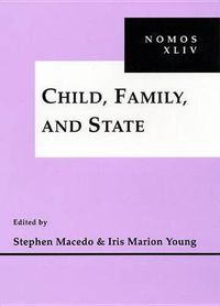 Cover image for Child, Family and State: NOMOS XLIV