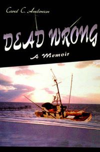 Cover image for Dead Wrong: A Memoir