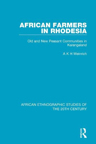 Cover image for African Farmers in Rhodesia: Old and New Peasant Communities in Karangaland