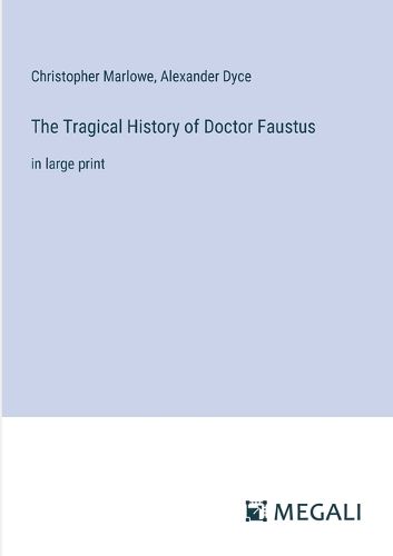 Cover image for The Tragical History of Doctor Faustus