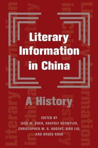 Cover image for Literary Information in China: A History