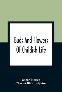 Cover image for Buds And Flowers Of Childish Life