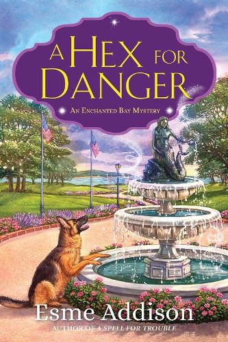 Cover image for A Hex For Danger: An Enchanted Bay Mystery