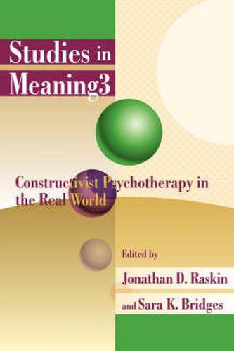 Cover image for Studies in Meaning 3: Constructivist Psychotherapy in the Real World