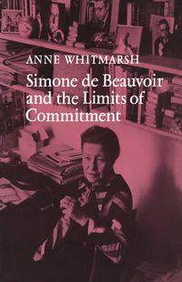 Cover image for Simone de Beauvoir and the Limits of Commitment