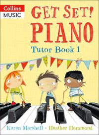 Cover image for Get Set! Piano Tutor Book 1