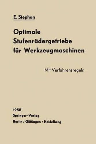 Cover image for Optimale Stufenradergetriebe fur Werkzeugmaschinen: Errechnung und Raderanordnung