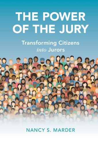 Cover image for The Power of the Jury: Transforming Citizens into Jurors