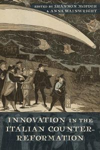 Cover image for Innovation in the Italian Counter-Reformation