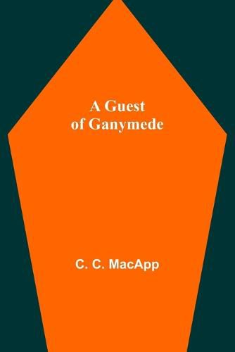 Cover image for A Guest of Ganymede