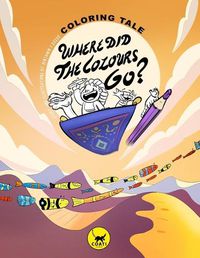 Cover image for Where Did the Colours Go?