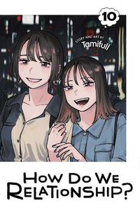 Cover image for How Do We Relationship?, Vol. 10