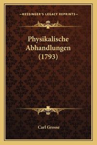 Cover image for Physikalische Abhandlungen (1793)