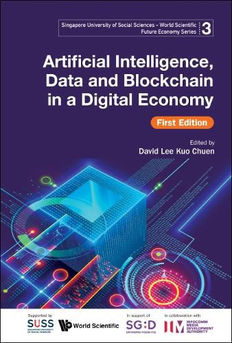 Cover image for Artificial Intelligence, Data And Blockchain In A Digital Economy, First Edition