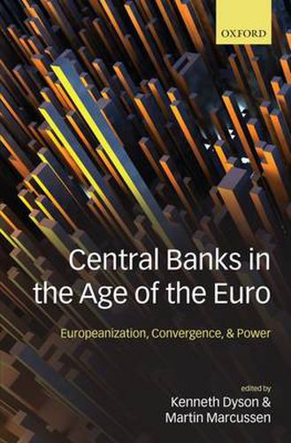 Cover image for Central Banks in the Age of the Euro: Europeanization, Convergence, and Power