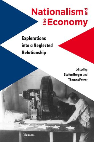 Cover image for Nationalism and the Economy: Exploring a Neglected Relationship