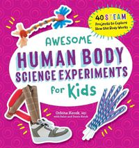 Cover image for Awesome Human Body Science Experiments for Kids