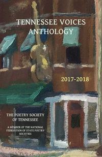 Cover image for Tennessee Voices Anthology 2017-2018: The Poetry Society of Tennessee