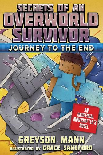 Cover image for Journey to the End: Secrets of an Overworld Survivor, Book Six