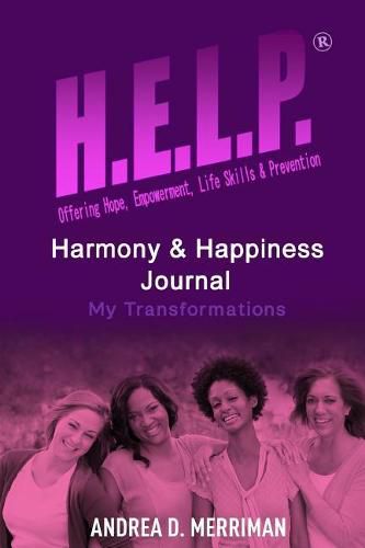 Cover image for H.E.L.P., Harmony and Happiness: My Journey of Transformation