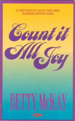 Count It All Joy: A Mother's Love for her Handicapped Son