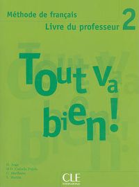 Cover image for Tout va bien !: Livre du professeur 2