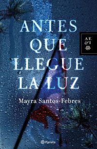 Cover image for Antes Que Llegue La Luz