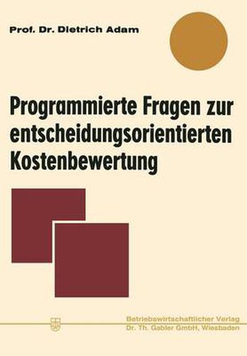 Cover image for Programmierte Fragen zur entscheidungsorientierten Kostenbewertung