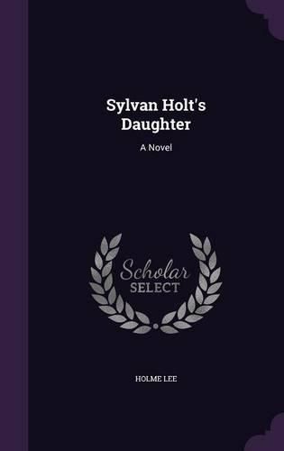 Cover image for Sylvan Holt's Daughter