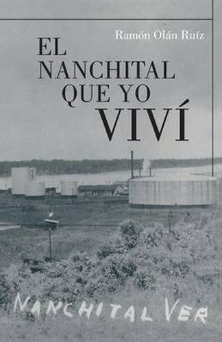 Cover image for El Nanchital Que Yo Vivi