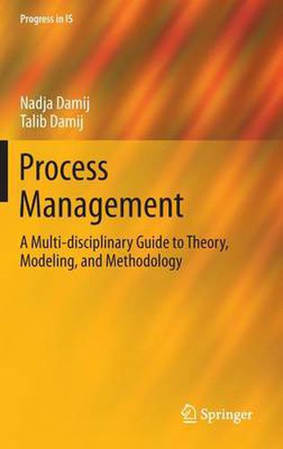 Cover image for Process Management: A Multi-disciplinary Guide to Theory, Modeling, and Methodology