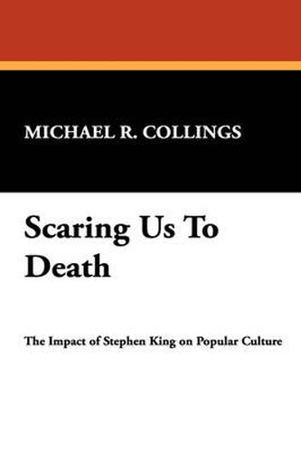 Scaring Us to Death: Impact of Stephen King on Popular Culture